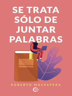 cover image of Se trata sólo de juntar palabras